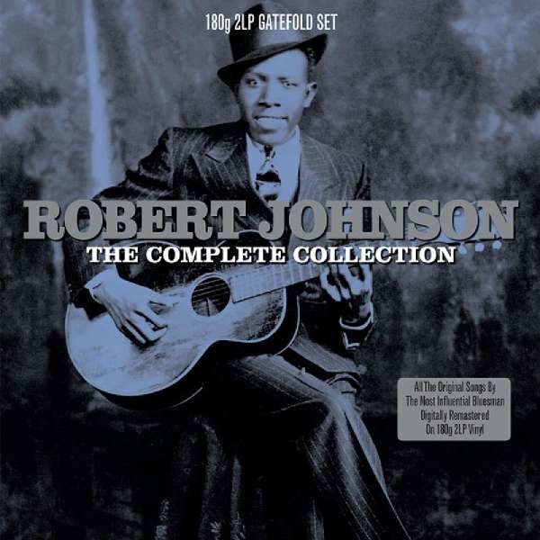 Robert Johnson (1911-1938): The Complete Collection (180g) - Not Now NOT2LP129 - (Vinyl / Allgemein (Vinyl))