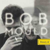 Bob Mould: Beauty & Ruin - Merge 00072483 - (Vinyl /...