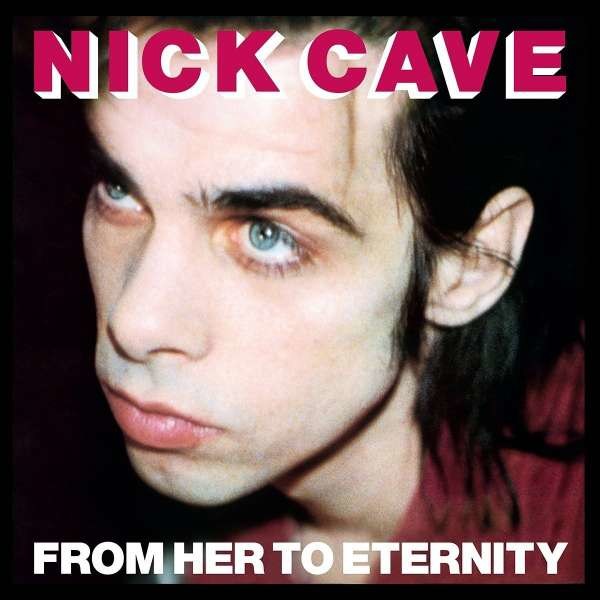 Nick Cave & The Bad Seeds: From Her To Eternity (180g) - Mute Artists 541493971011 - (LP / F)