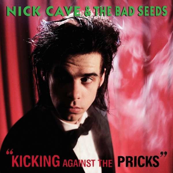 Nick Cave & The Bad Seeds: Kicking Against The Pricks (180g) - Mute Artists 541493971031 - (LP / K)