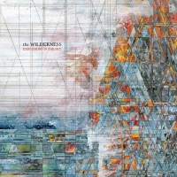 Explosions In The Sky: The Wilderness (Limited Edition)...