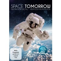 Space Tomorrow: Faszination Weltall - Abenteuer...