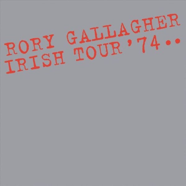 Rory Gallagher: Irish Tour 74 - Universal  - (CD / Titel: H-P)