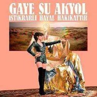 Gaye Su Akyol: Istikrali Hayal Hakikattir -   - (CD /...