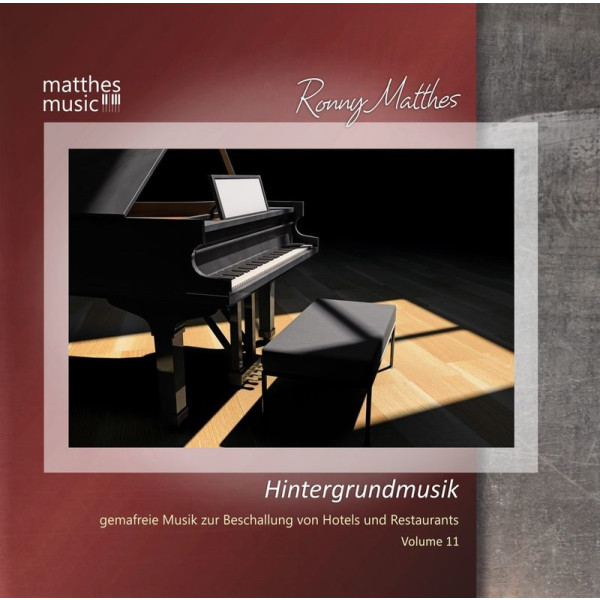 Ronny Matthes: Hintergrundmusik Vol.11 (GEMA-freie Musik zur Beschallung von Hotels & Restaurants (romantische Klaviermusik) - Matthesmusic - Verlag & Gemafreie Musik  - (CD / Titel: H-P)