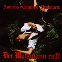 Wolfgang Ambros: Der Watzmann ruft - BR  - (CD / Titel: A-G)