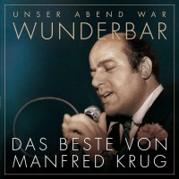 Unser Abend war wunderbar! Das Beste von Manfred Krug -...