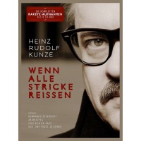 Heinz Rudolf Kunze: Wenn alle Stricke reißen...