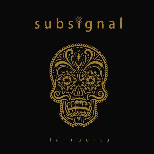 Subsignal: La Muerta (Limited Edition) - Gentle Art Of Music  - (CD / Titel: H-P)