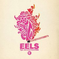 Eels: The Deconstruction (Yellow Vinyl) -   - (Vinyl /...