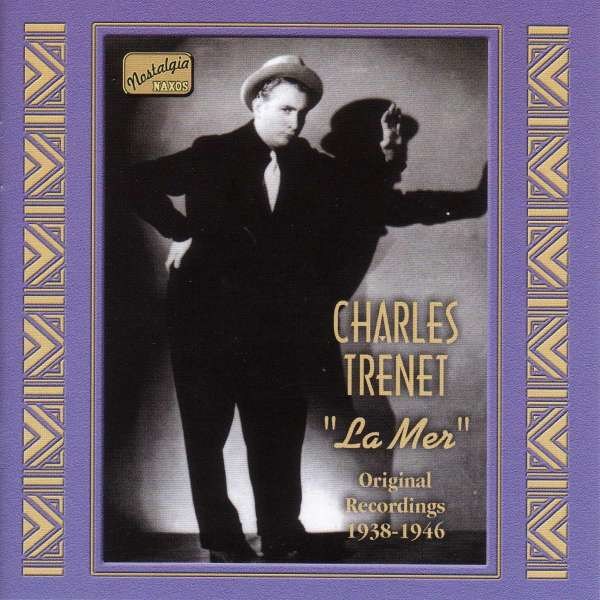 Charles Trenet (1913-2001): La Mer - Original Recordings 1938 - 1946 -   - (CD / Titel: H-P)