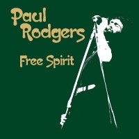 Paul Rodgers: Free Spirit: Live At The Royal Albert Hall...