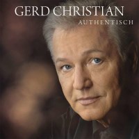 Gerd Christian: Authentisch -   - (CD / A)