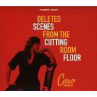 Caro Emerald: Deleted Scenes From The Cutting Room Floor...