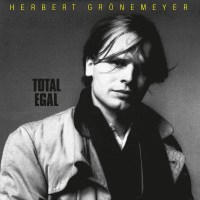 Herbert Grönemeyer: Total Egal (Re-Release) -   -...