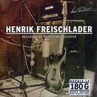 Henrik Freischlader: Recorded By Martin Meinschäfer...