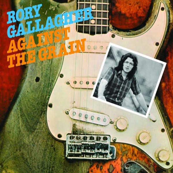 Rory Gallagher: Against The Grain - Universal  - (CD / Titel: A-G)