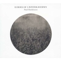 Paul Hankinson - Echoes of a Winter Journey (180g) -   -...