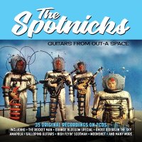 The Spotnicks: Guitars From Out-A Space - Not Now  - (CD...