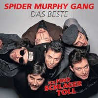 Spider Murphy Gang: Ich find Schlager toll: Das Beste -...