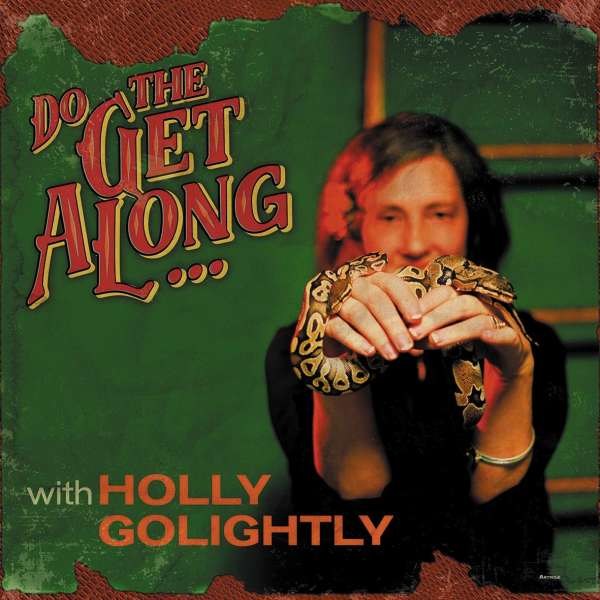 Holly Golightly: Do The Get Along - Damaged Goods  - (CD / Titel: A-G)