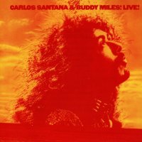 Carlos Santana & Buddy Miles: Carlos Santana &...