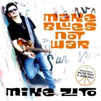 Mike Zito: Make Blues Not War -   - (CD / Titel: H-P)