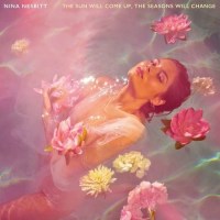 Nina Nesbitt: The Sun Will Come Up, The Seasons Will...