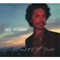 Eagle-Eye Cherry: Streets Of You - PIAS  - (CD / Titel: Q-Z)