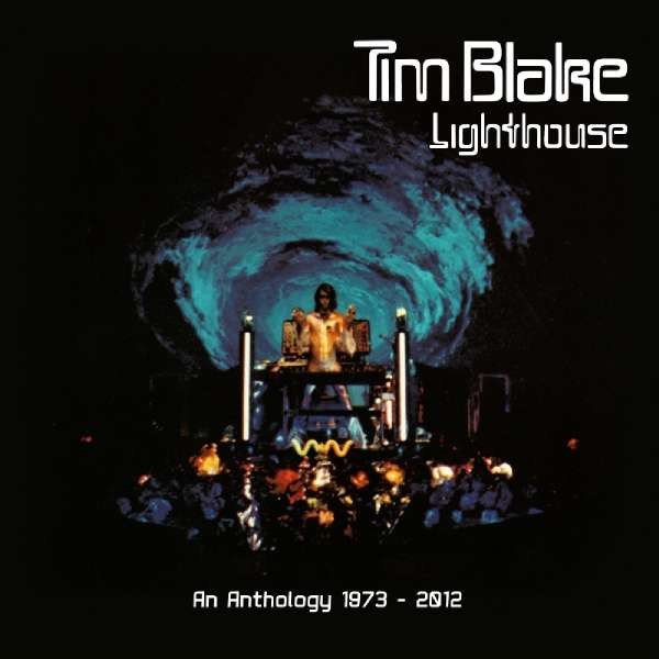 Tim Blake: Lighthouse: An Anthology 1973 - 2012 - Cherry Red  - (CD / Titel: H-P)