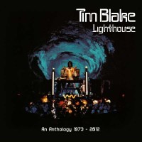 Tim Blake: Lighthouse: An Anthology 1973 - 2012 - Cherry...