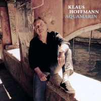 Klaus Hoffmann: Aquamarin - Stille  - (CD / Titel: A-G)