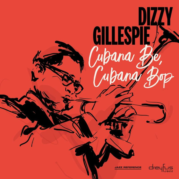 Dizzy Gillespie (1917-1993): Cubana Be, Cubana Bop - BMG Rights  - (Vinyl / Rock (Vinyl))