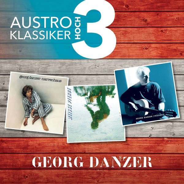 Georg Danzer: Austro Klassiker hoch 3 -   - (CD / Titel: A-G)