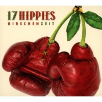 17 Hippies: Kirschenzeit - 17 Hippies  - (CD / Titel: H-P)