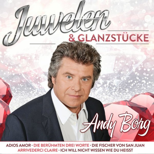 Andy Borg: Juwelen & Glanzstücke - MCP  - (CD / Titel: H-P)