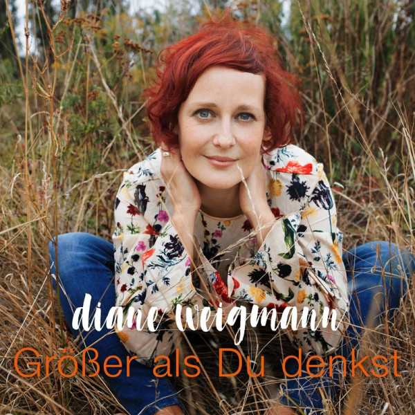 Diane Weigmann: Größer als Du denkst - Rotschopf  - (CD / Titel: A-G)