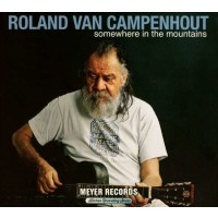 Roland Van Campenhout: Somewhere In The Mountains - Meyer...