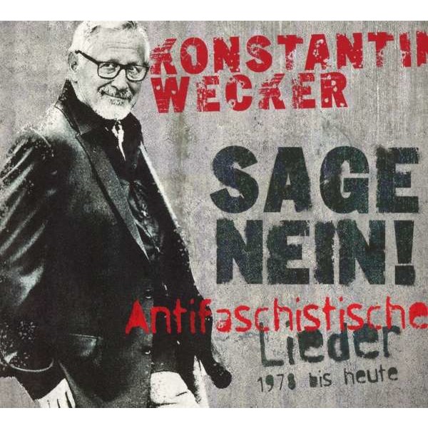 Konstantin Wecker: Sage Nein! (Antifaschistische Lieder: 1978 bis heute) - Sturm & Klang  - (CD / Titel: Q-Z)