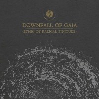 Downfall Of Gaia: Ethic Of Radical Finitude (180g) -   -...