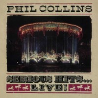 Phil Collins: Serious Hits ... Live! (remastered) (180g)...