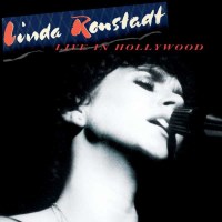 Linda Ronstadt: Live In Hollywood (remastered) - Rhino  -...