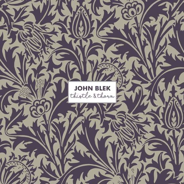 John Blek: Thistle & Thorn -   - (Vinyl / Rock (Vinyl))