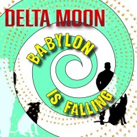 Delta Moon: Babylon Is Falling -   - (Vinyl / Rock (Vinyl))