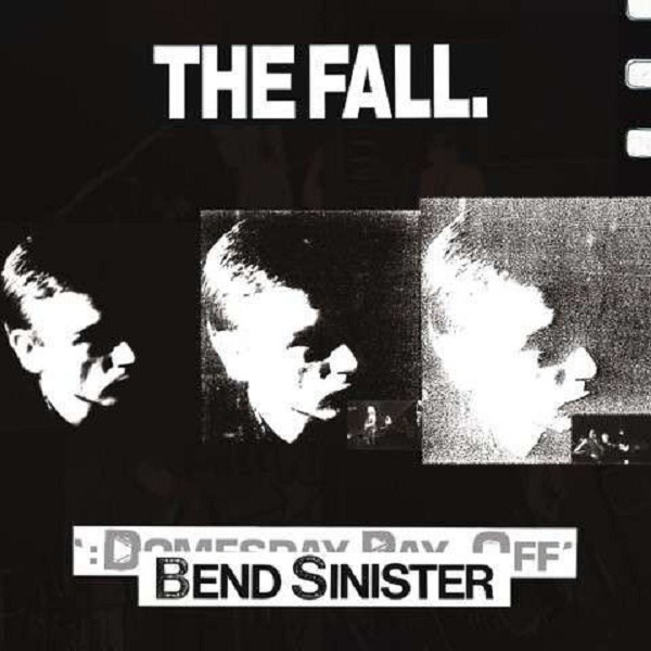 The Fall: Bend Sinister / The Domesday Pay-Off Triad Plus! -   - (CD / Titel: A-G)