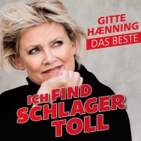 Gitte Haenning: Ich find Schlager toll - Das Beste -...