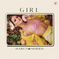 Maren Morris: Girl -   - (CD / Titel: A-G)