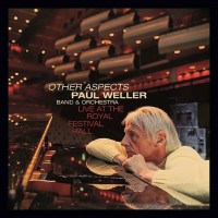 Paul Weller: Other Aspects: Live At The Royal Festival...