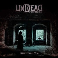 Undead Prophecies: Sempiternal Void -   - (Vinyl / Pop...