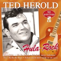 Ted Herold: Hula Rock: 50 große Erfolge -...